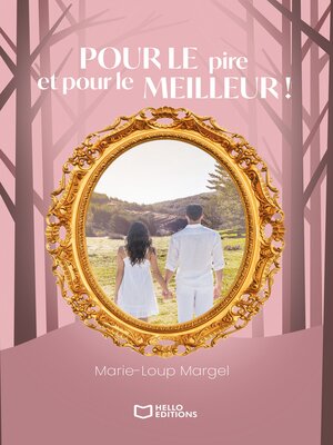cover image of Pour le pire et pour le meilleur !